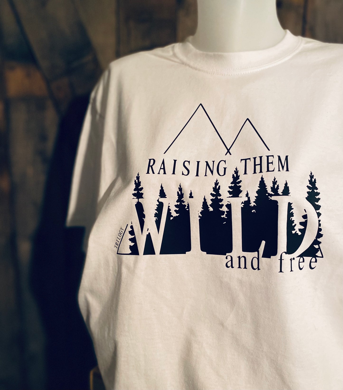 Raising them Wild T-Shirt