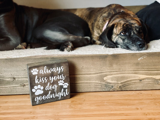 Kiss your dog goodnight sign