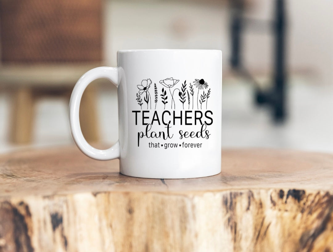 Teachers plant seeds mug